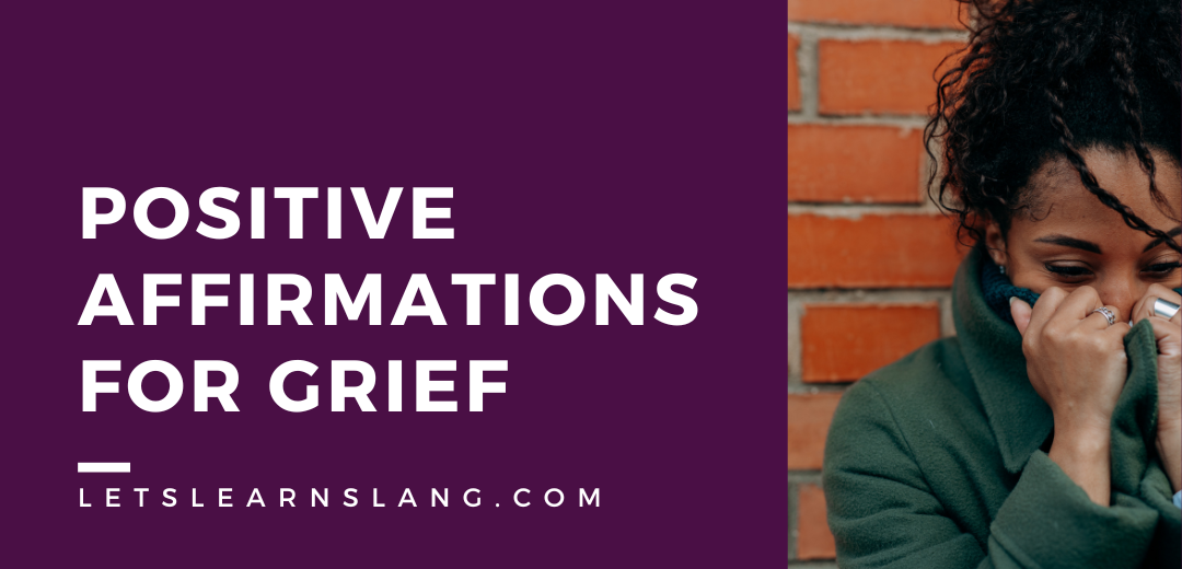 Positive Affirmations for Grief