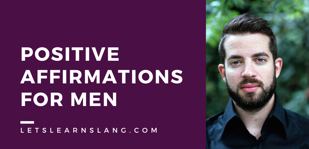 Positive Affirmations for Men