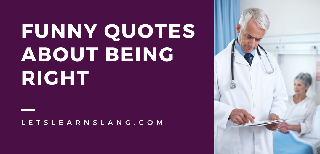 Funny Quotes About Being Right