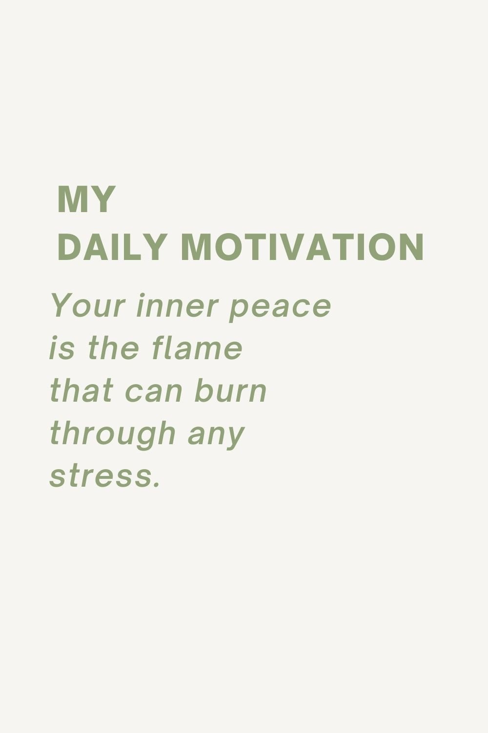 "Your inner peace is the flame that can burn through any stress."