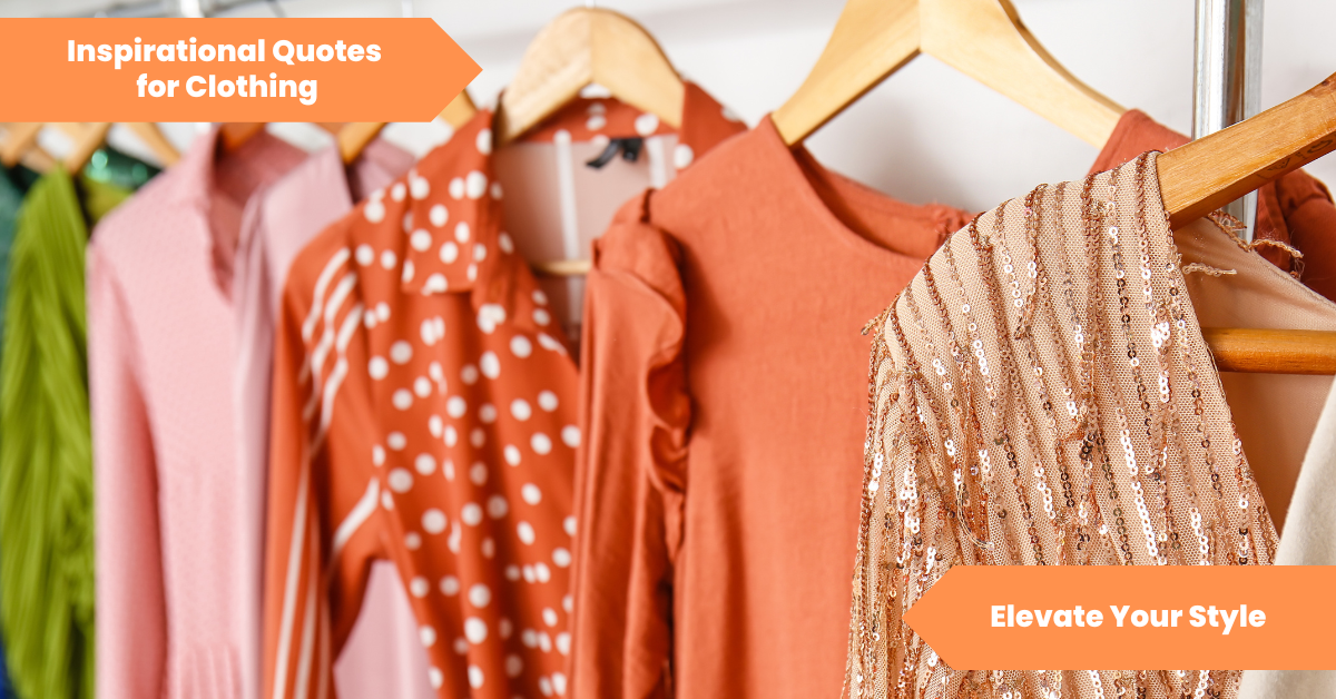 inspirational quotes for Clothing