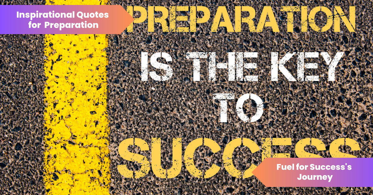 inspirational quotes for Preparation