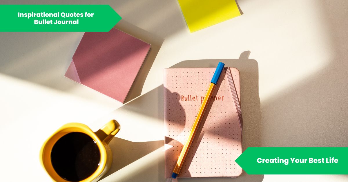 Inspirational Quotes for Bullet Journal Creating Your Best Life