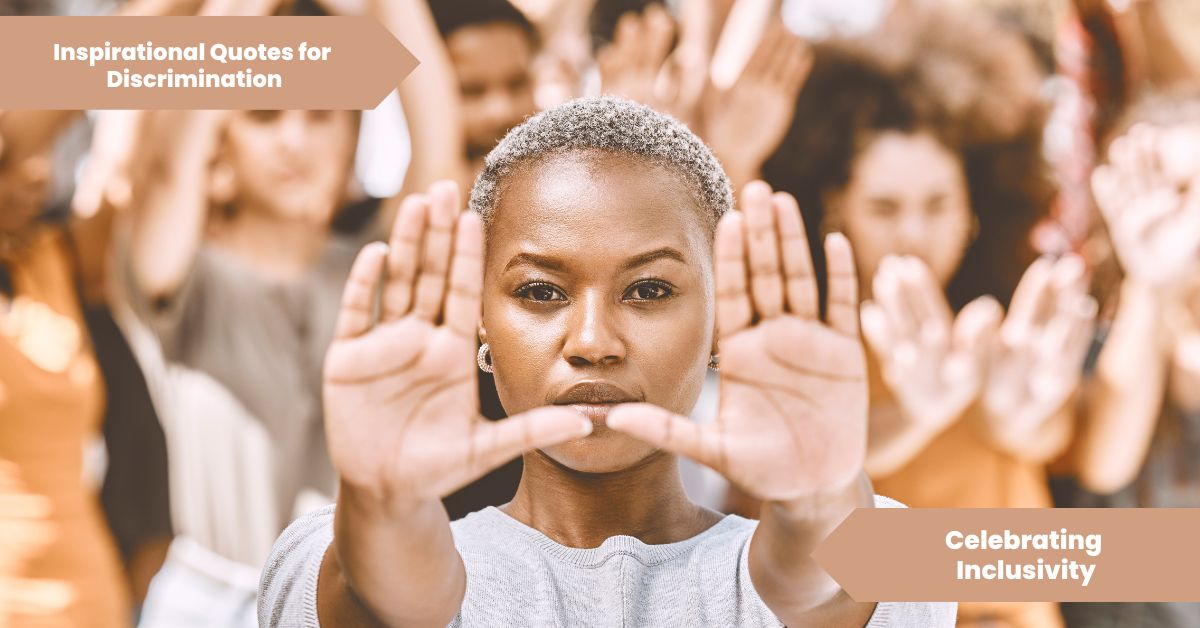 Inspirational Quotes for Discrimination Celebrating Inclusivity
