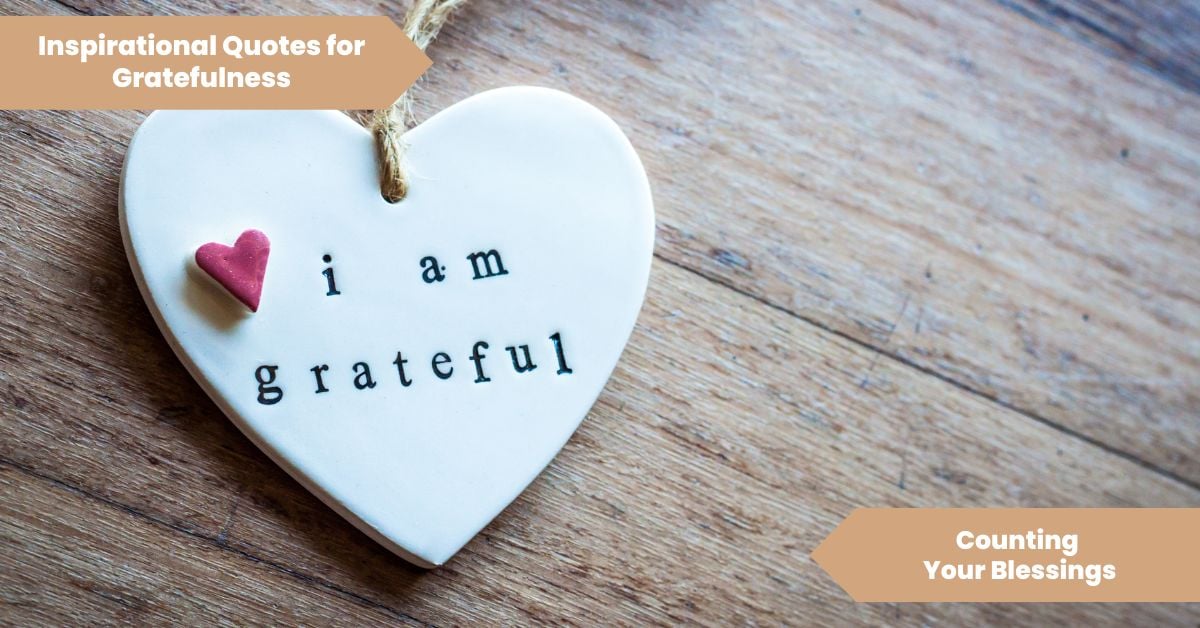Inspirational Quotes for Gratefulness _ Counting Your Blessings