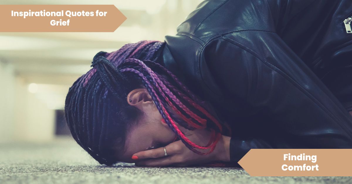 nspirational Quotes for Grief Finding Comfort