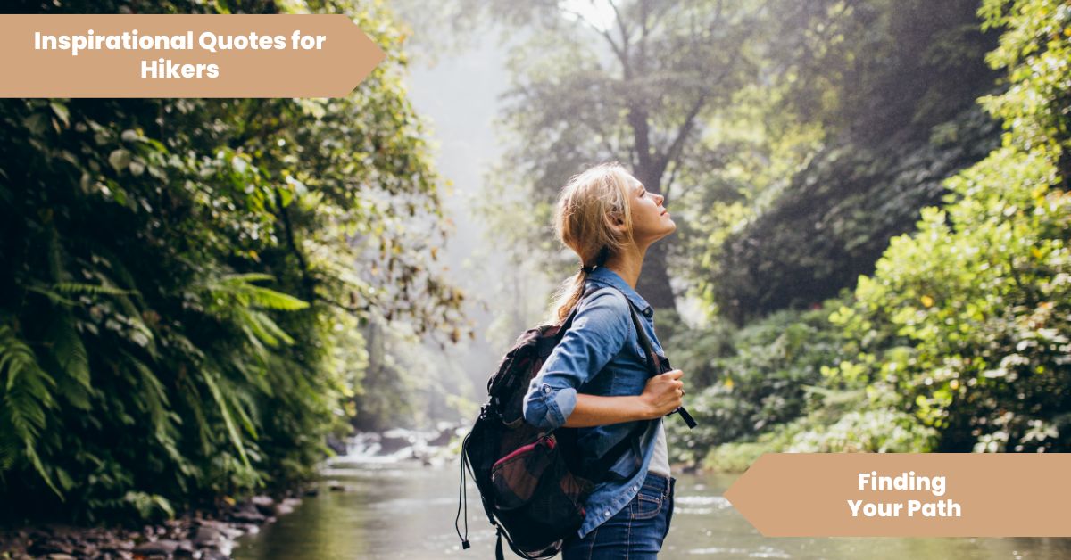 Inspirational Quotes for Hikers _ Finding Your Path