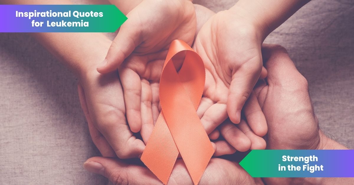 Inspirational Quotes for Leukemia_ Strength in the Fight