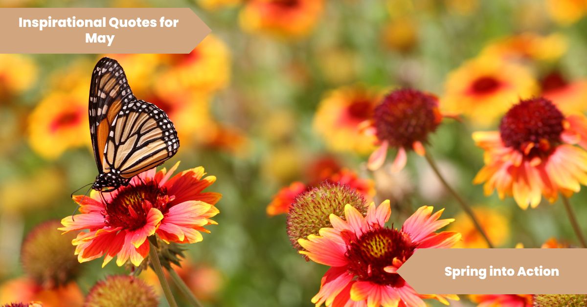 Inspirational Quotes for May Spring into Action