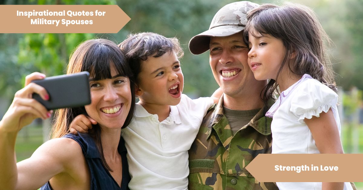 Inspirational Quotes for Military Spouses_ Strength in Love