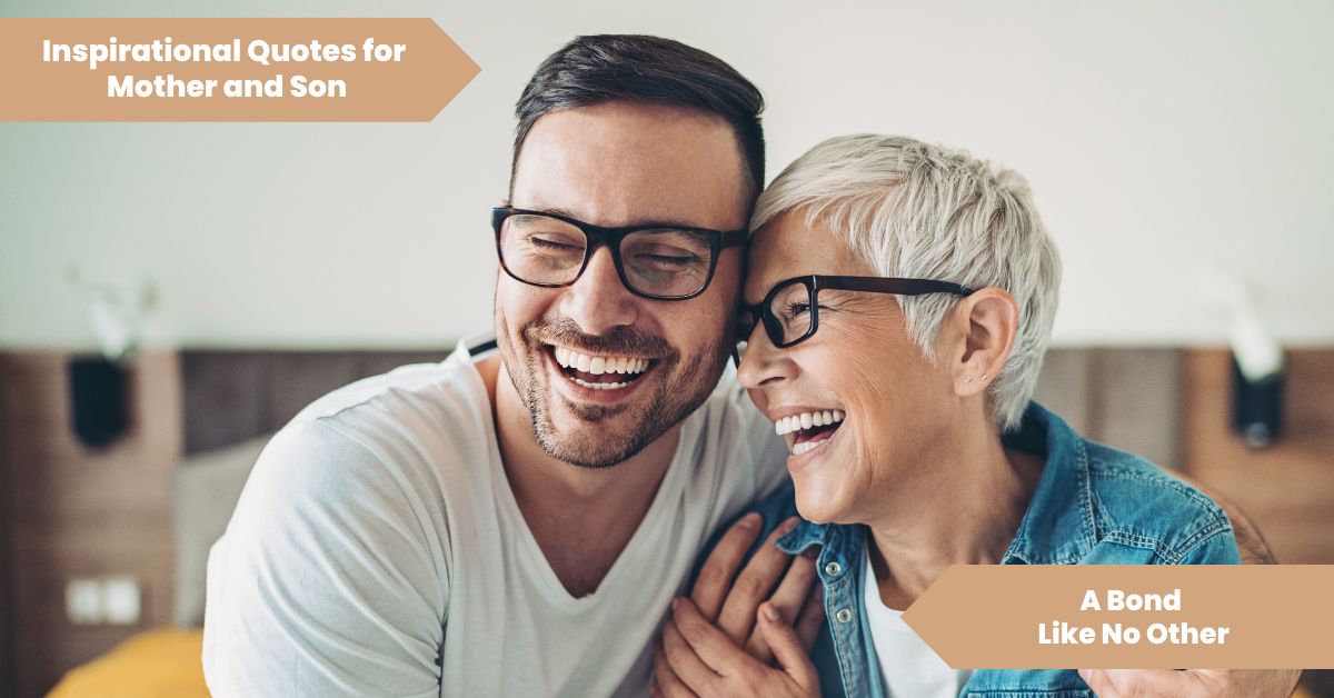 Inspirational Quotes for Mother and Son_ A Bond Like No Other