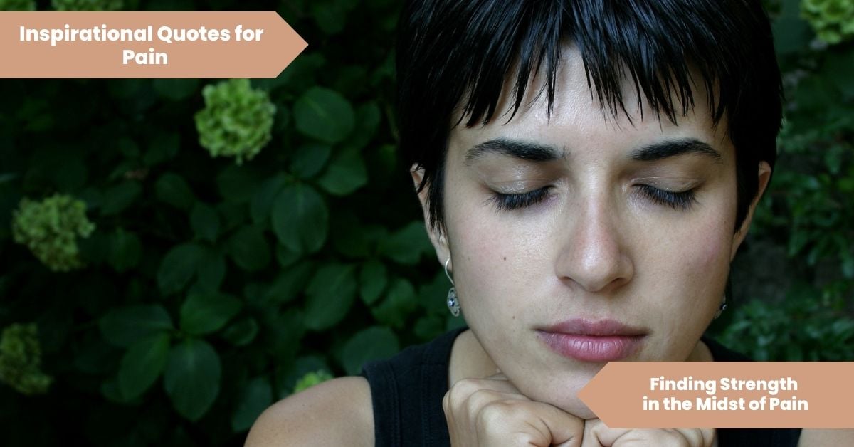 Inspirational Quotes for Pain_ Finding Strength in the Midst of Pain