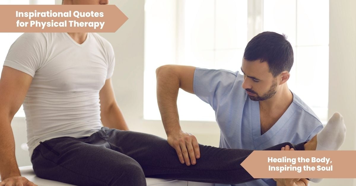 Inspirational Quotes for Physical Therapy_ Healing the Body, Inspiring the Soul
