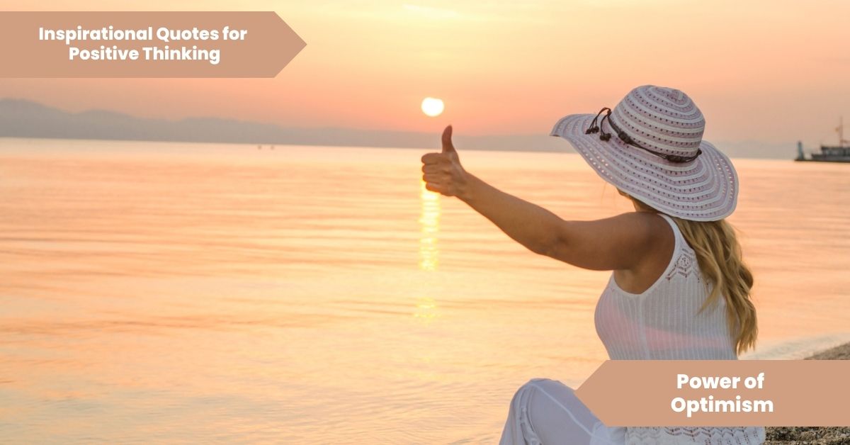 Inspirational Quotes for Positive Thinking_ Power of Optimism