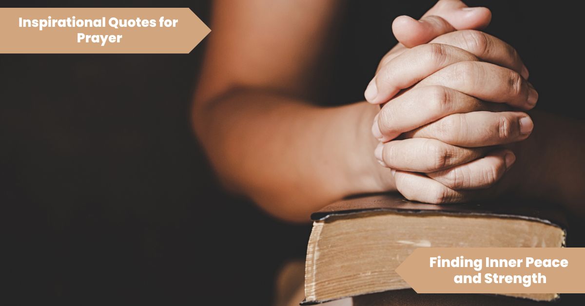Inspirational Quotes for Prayer Finding Inner Peace and Strength