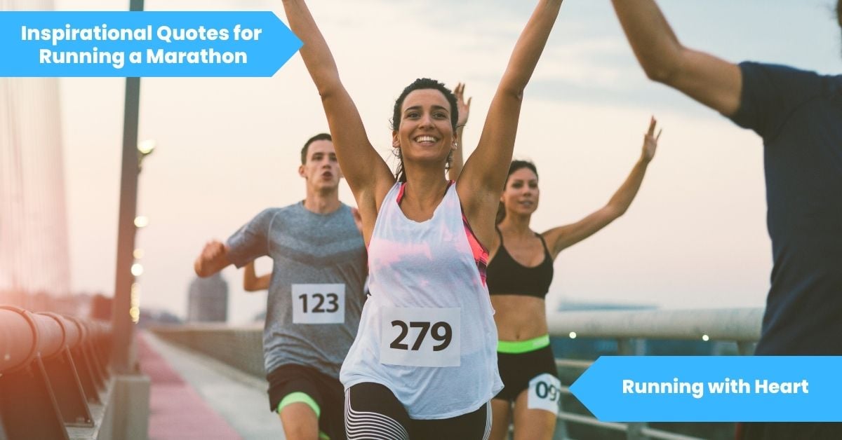 Inspirational Quotes for Running a Marathon_ Running with Heart
