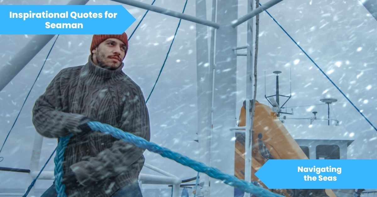 Inspirational Quotes for Seaman_ Navigating the Seas