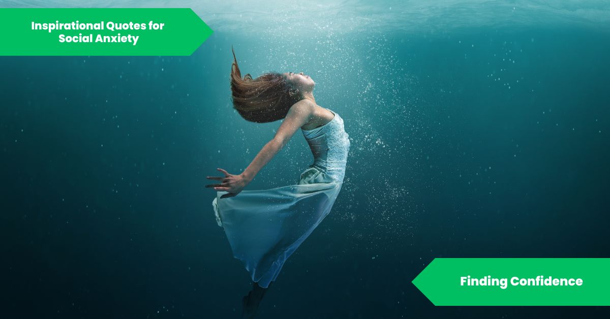 Inspirational Quotes for Social Anxiety Finding Confidence