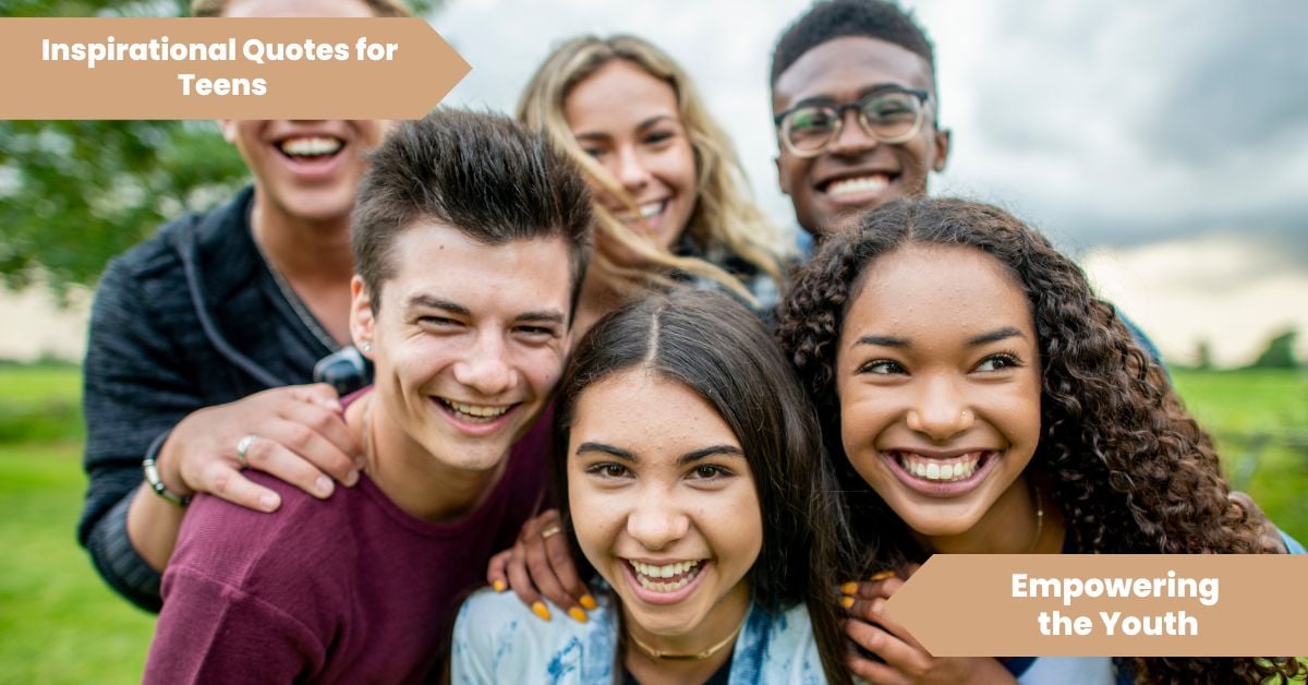 Inspirational Quotes for Teens Empowering the Youth