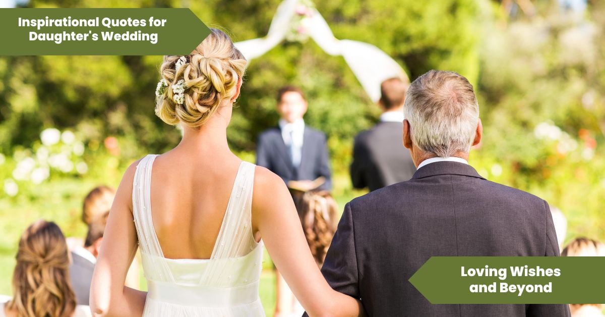 50 Inspirational Quotes For Daughter's Wedding: Loving Wishes and Beyond