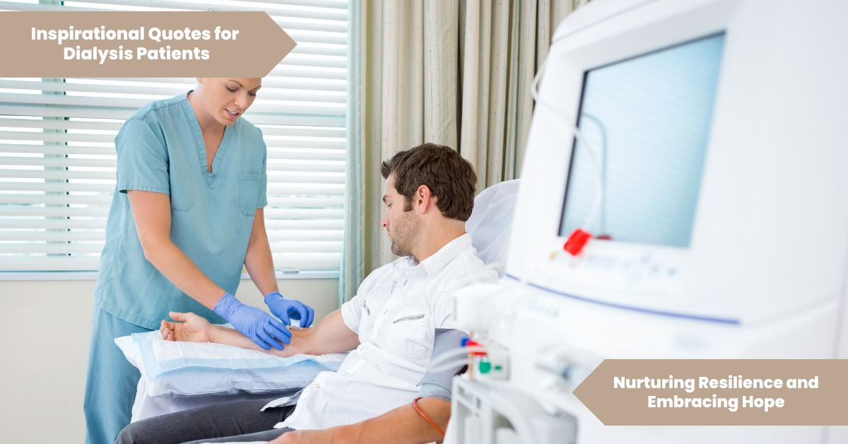Inspirational Quotes For Dialysis Patients Nurturing Resilience and Embracing Hope