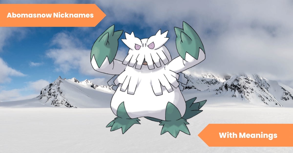 Abomasnow Nicknames