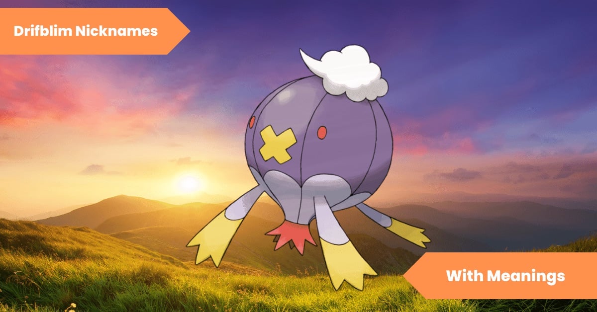 Drifblim Nicknames