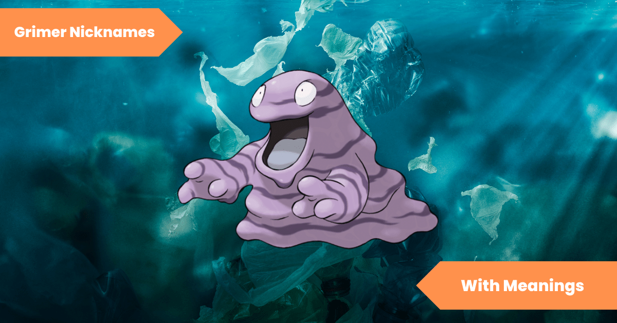 Grimer Nicknames