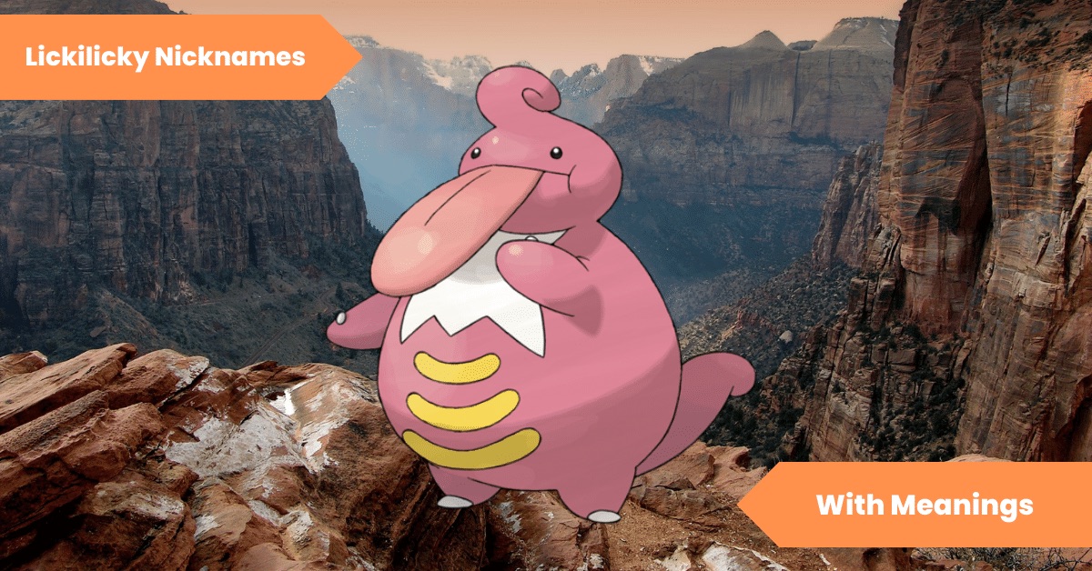 Lickilicky Nicknames
