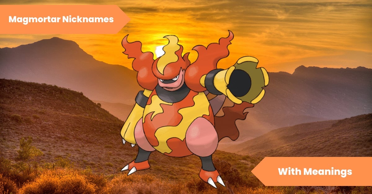 Magmortar Nicknames