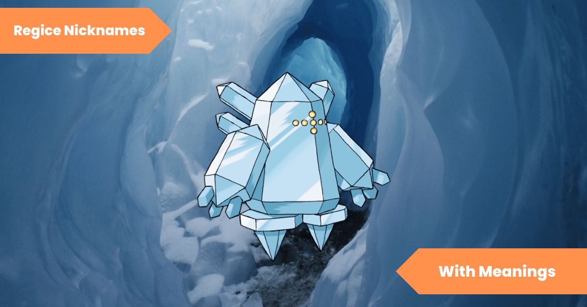 Regice Nicknames