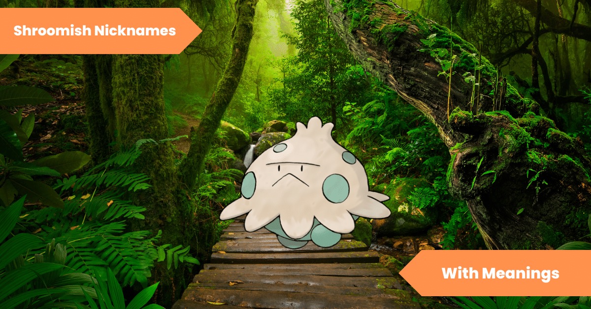 Shroomish Nicknames