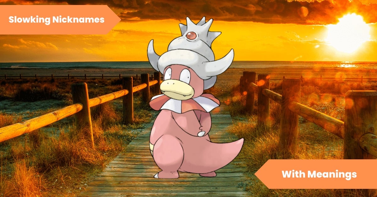 Slowking Nicknames