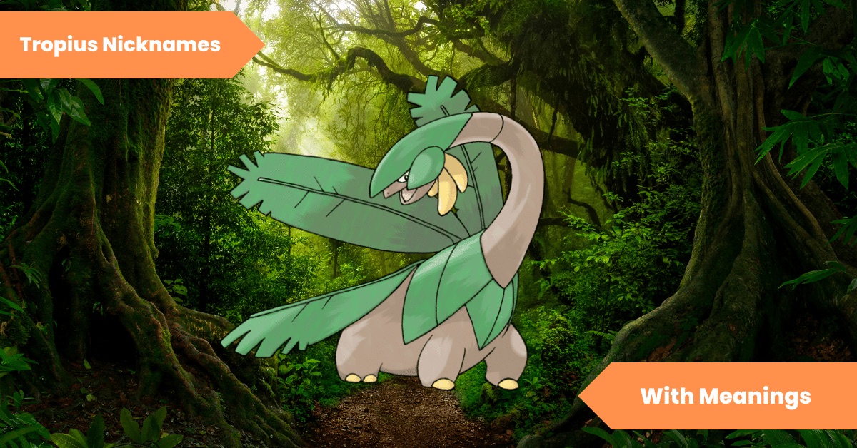 Tropius Nicknames