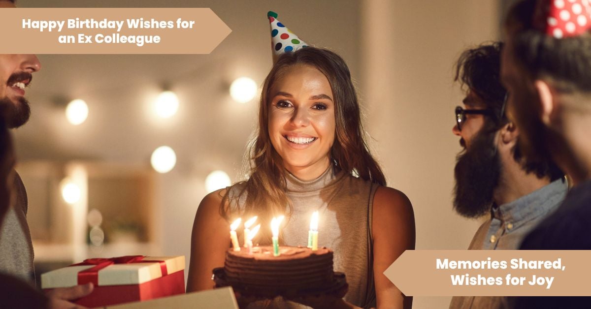 101 Happy Birthday Wishes for Ex Colleague_ Memories Shared, Wishes for Joy