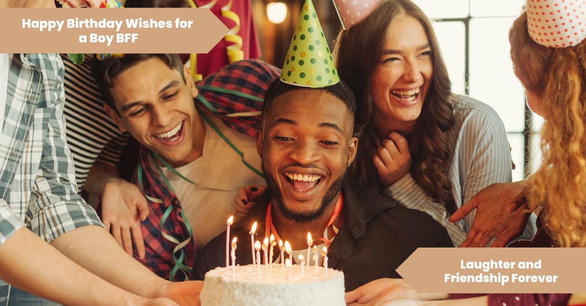101 Happy Birthday Wishes for a Boy BFF - Funny_ Laughter and Friendship Forever