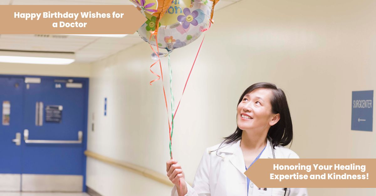 101 Happy Birthday Wishes for a Doctor_ Honoring Your Healing Expertise and Kindness!