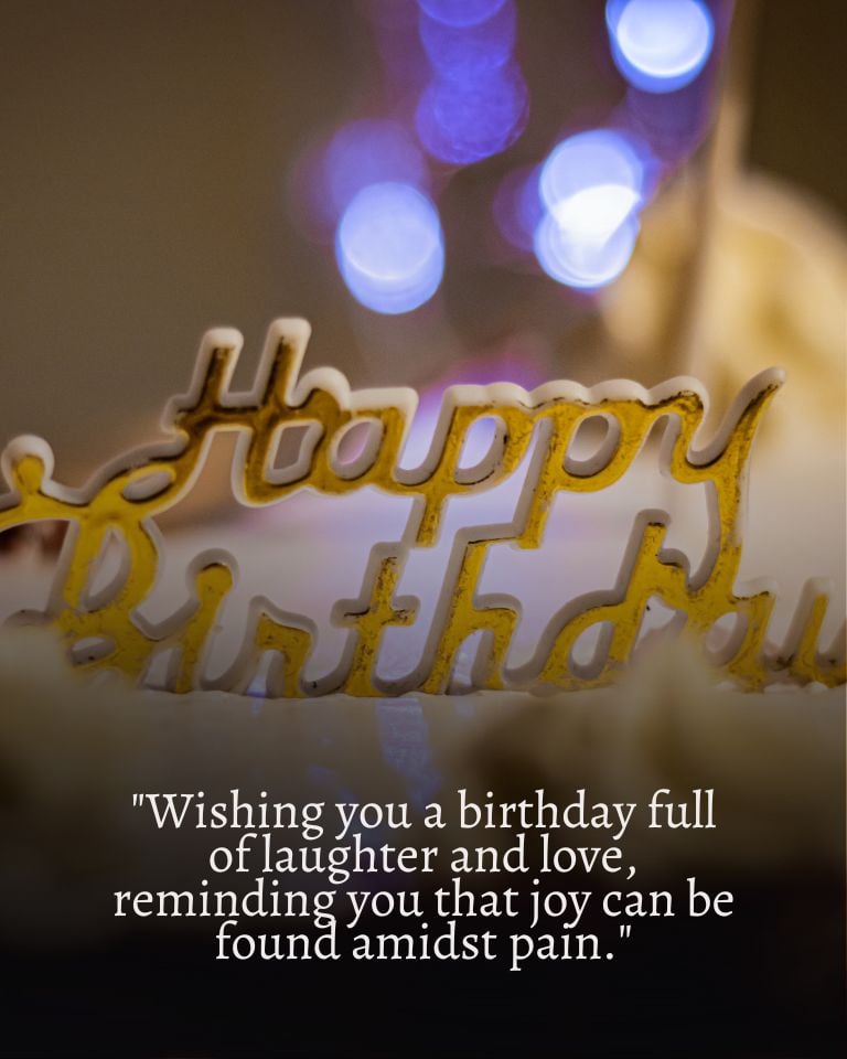 happy birthday wishes for broken friend