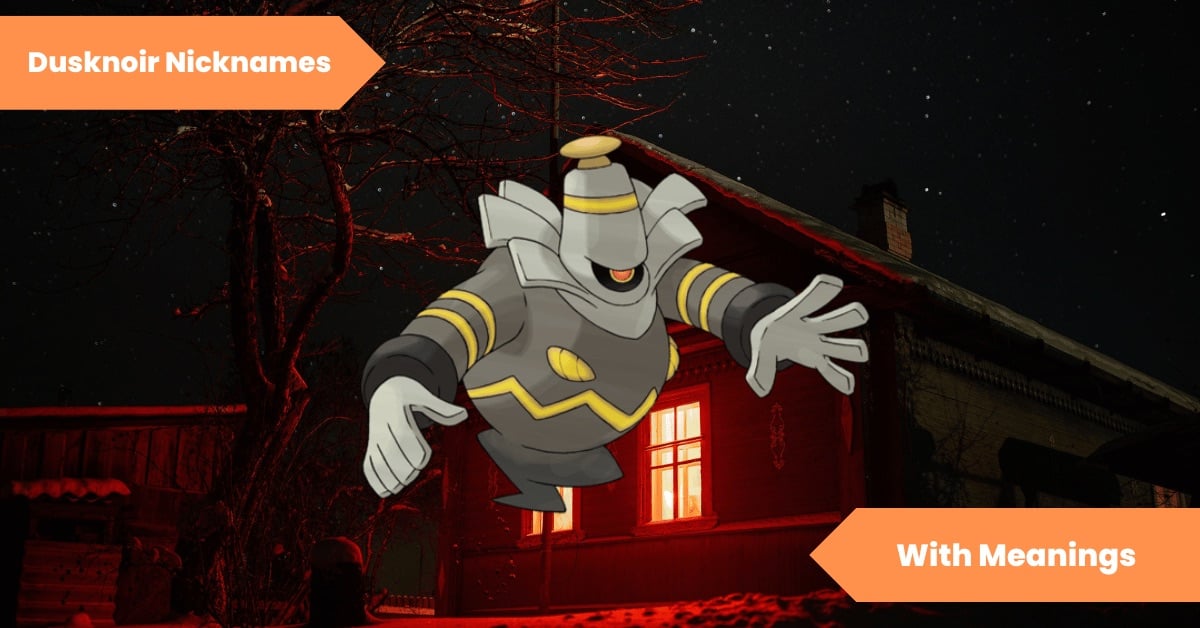 Dusknoir Nicknames