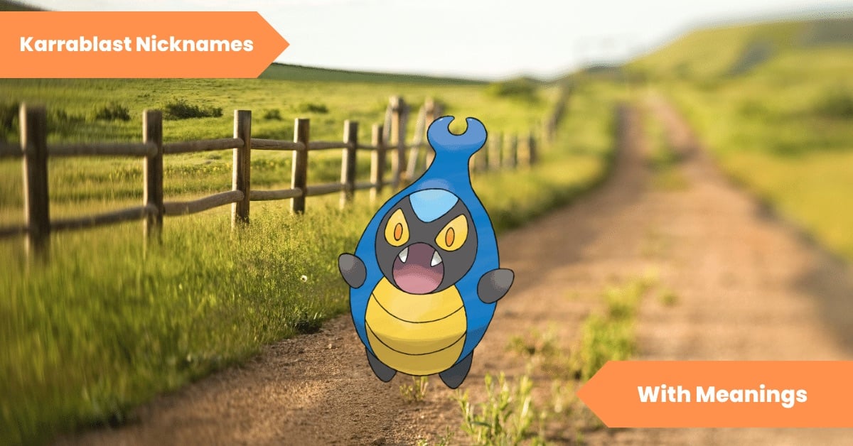 Karrablast Nicknames