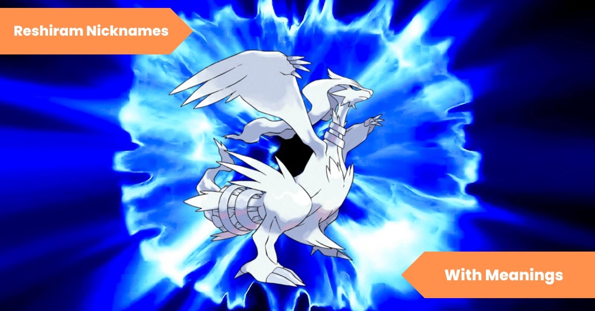 Reshiram Nicknames