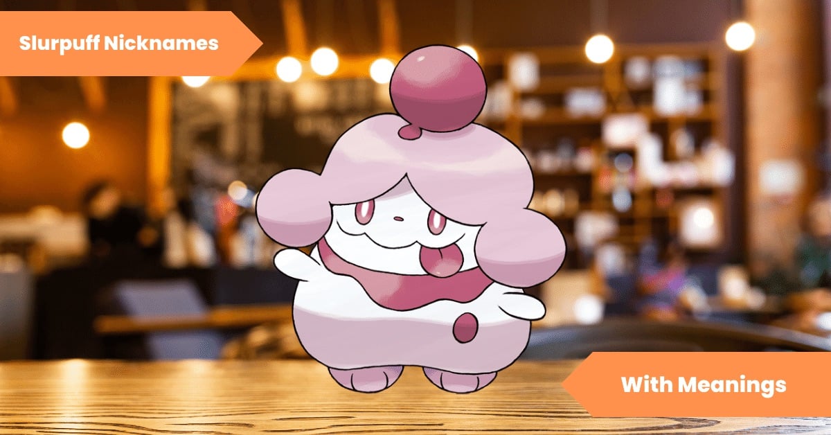Slurpuff Nicknames