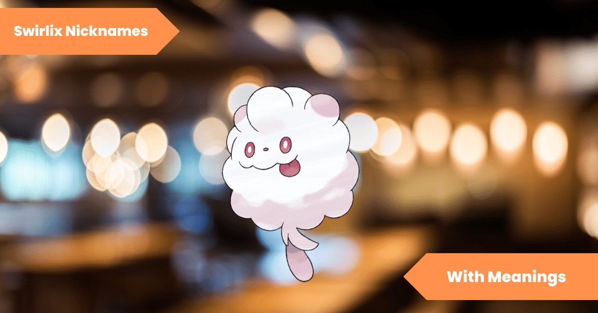 Swirlix Nicknames
