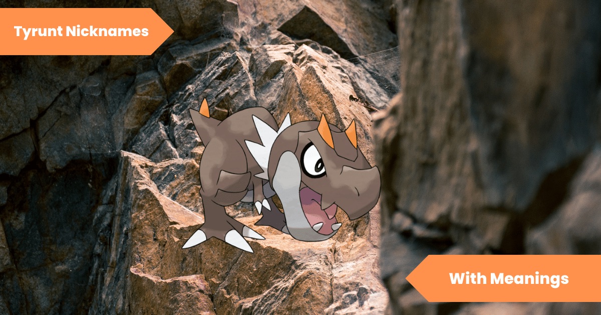 Tyrunt Nicknames