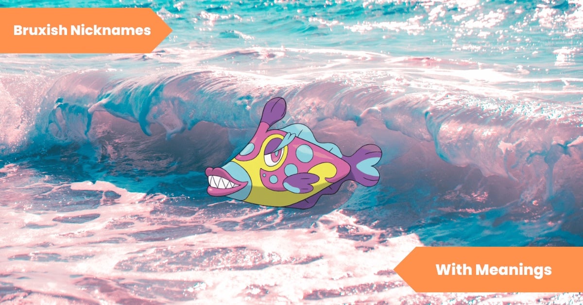 Bruxish Nicknames