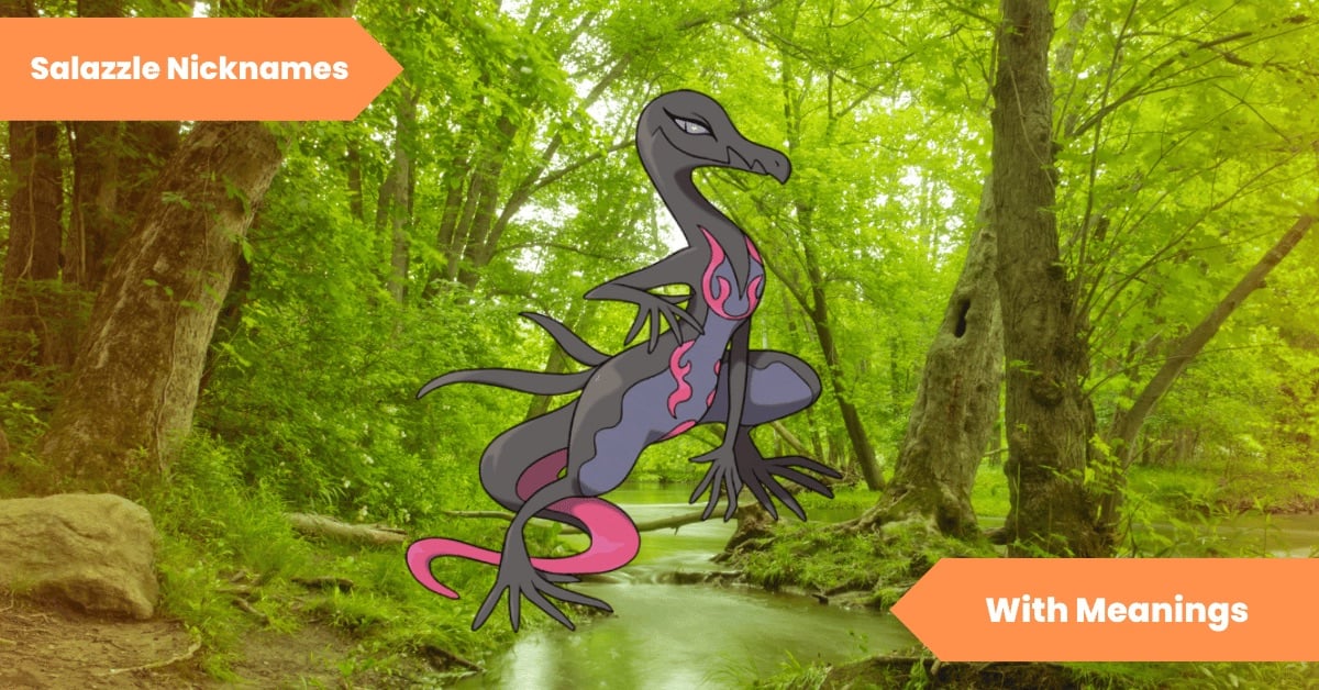 Salazzle Nicknames