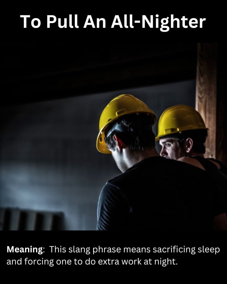 To Pull An All-Nighter To Pull An All-Nighter