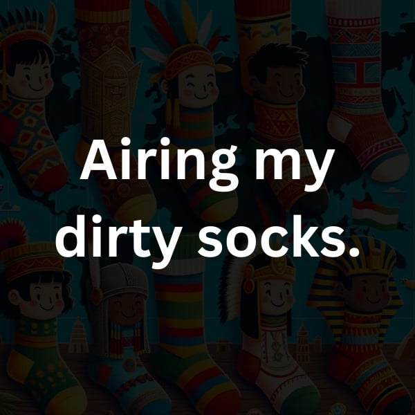 Airing my dirty socks