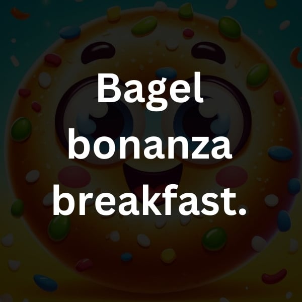 Bagel bonanza breakfast