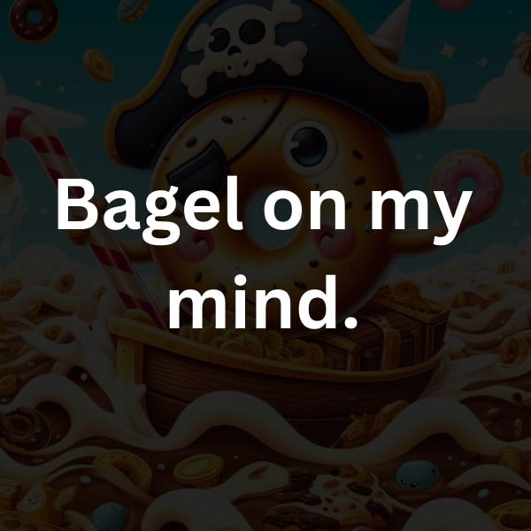 Bagel on my mind